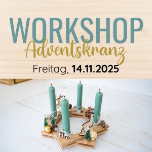 Workshop: Adventskranz // Freitag, 14.11.2025